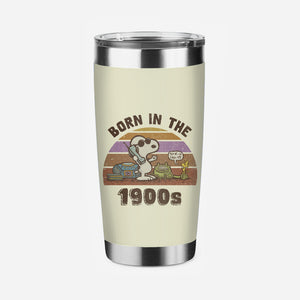 Born In The 1900s-None-Stainless Steel Tumbler-Drinkware-kg07