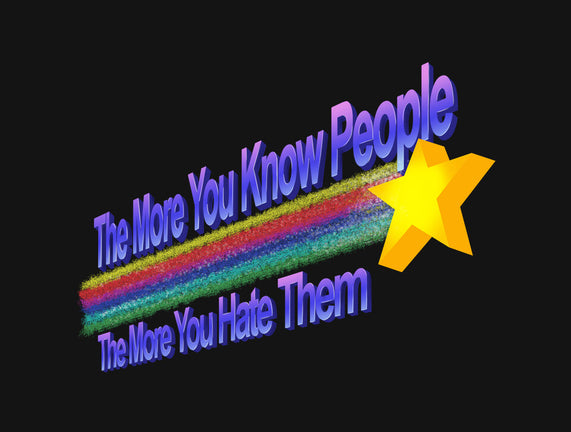 The More You Hate People