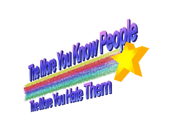 The More You Hate People