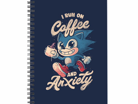 I Run On Coffee And Anxiety