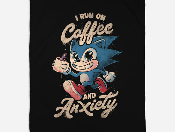 I Run On Coffee And Anxiety