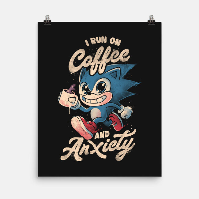 I Run On Coffee And Anxiety-None-Matte-Poster-eduely