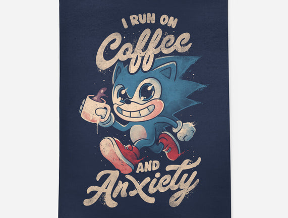 I Run On Coffee And Anxiety