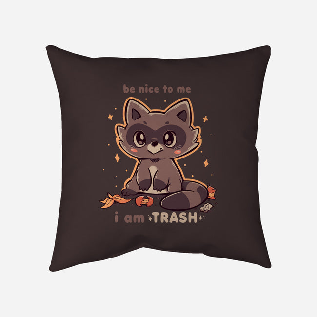I Am Trash-None-Removable Cover-Throw Pillow-TechraNova