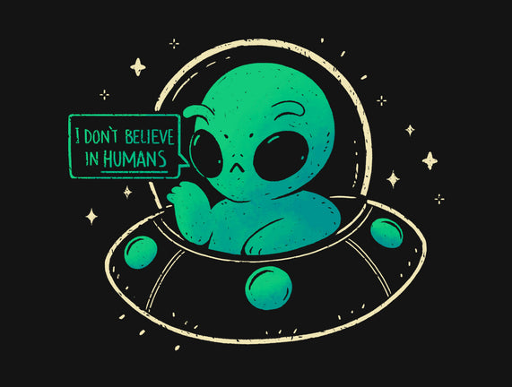 Aliens Don't Believe In Humans