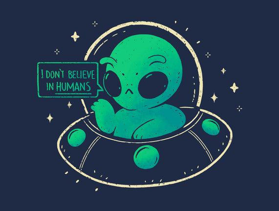 Aliens Don't Believe In Humans