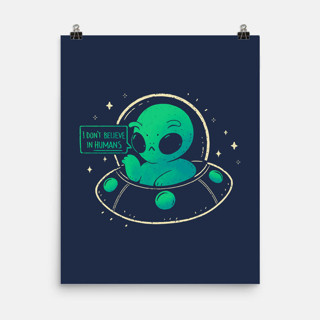 Aliens Don't Believe In Humans-None-Matte-Poster-xMorfina