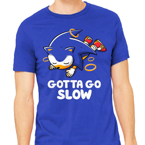 Gotta Go Slow