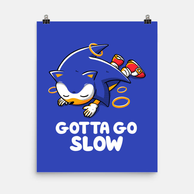 Gotta Go Slow-None-Matte-Poster-koalastudio