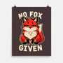 No Fox Given-None-Matte-Poster-fanfreak1