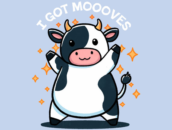 I Got Moooves