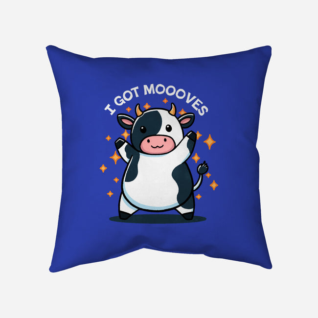 I Got Moooves-None-Removable Cover w Insert-Throw Pillow-fanfreak1