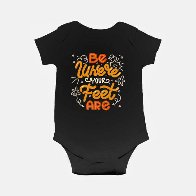 Be Where Your Feet Are-Baby-Basic-Onesie-tobefonseca