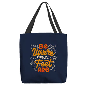 Be Where Your Feet Are