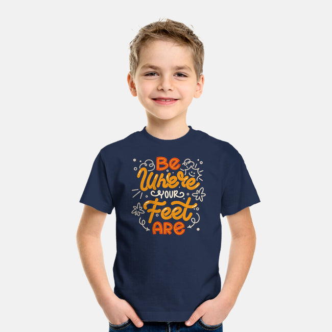 Be Where Your Feet Are-Youth-Basic-Tee-tobefonseca