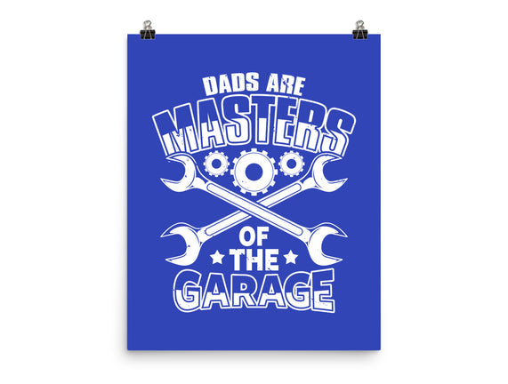 Dads Are Masters Of The Garage