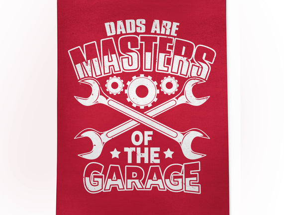 Dads Are Masters Of The Garage