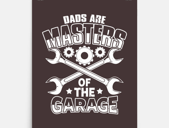 Dads Are Masters Of The Garage