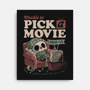 Unable To Pick A Movie-None-Stretched-Canvas-eduely