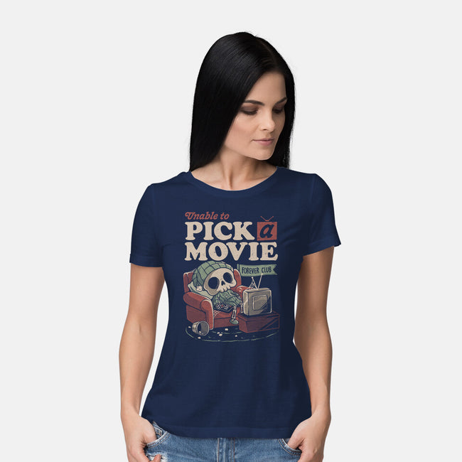 Unable To Pick A Movie-Womens-Basic-Tee-eduely