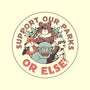 Support Our Parks Or Else-None-Zippered-Laptop Sleeve-tobefonseca