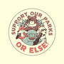 Support Our Parks Or Else-None-Basic Tote-Bag-tobefonseca