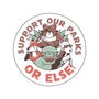 Support Our Parks Or Else-None-Removable Cover w Insert-Throw Pillow-tobefonseca