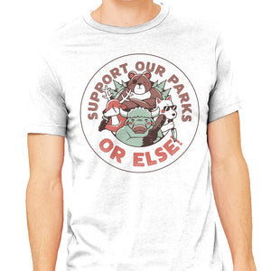 Support Our Parks Or Else
