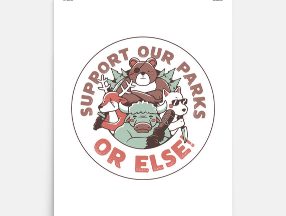 Support Our Parks Or Else