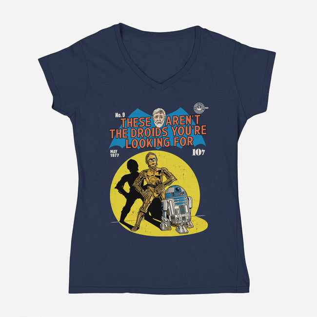 These Aren't The Droids-Womens-V-Neck-Tee-Barbadifuoco