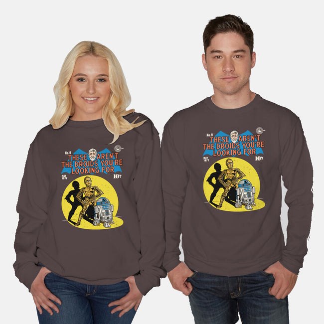 These Aren't The Droids-Unisex-Crew Neck-Sweatshirt-Barbadifuoco