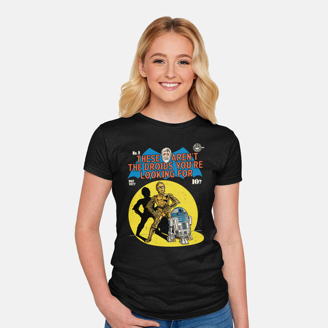 These Aren't The Droids-Womens-Fitted-Tee-Barbadifuoco