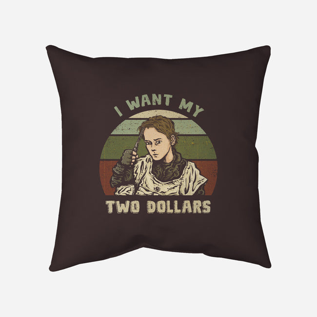 Two Dollars-None-Removable Cover w Insert-Throw Pillow-kg07