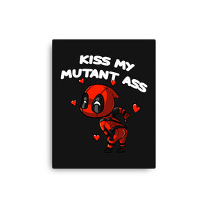 Kiss My Mutant Ass