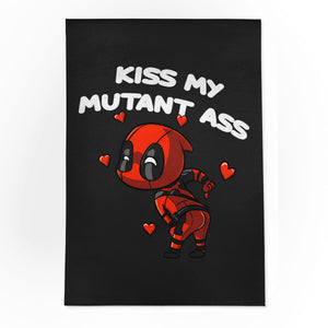 Kiss My Mutant Ass