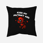 Kiss My Mutant Ass-None-Non-Removable Cover w Insert-Throw Pillow-fanfabio