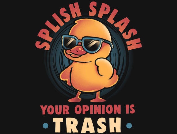 Your Opinion Is Trash