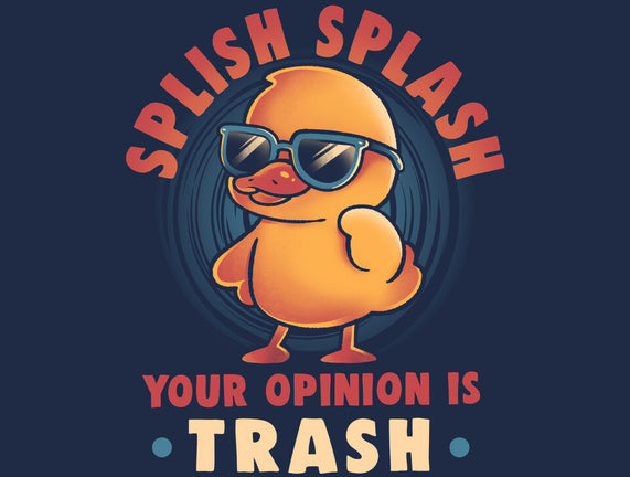 Your Opinion Is Trash