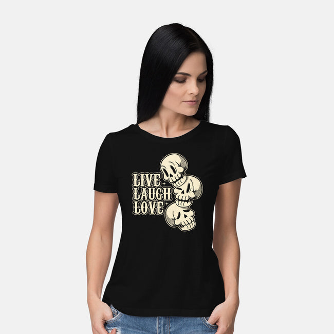 Live Laugh Love Skeleton-Womens-Basic-Tee-tobefonseca