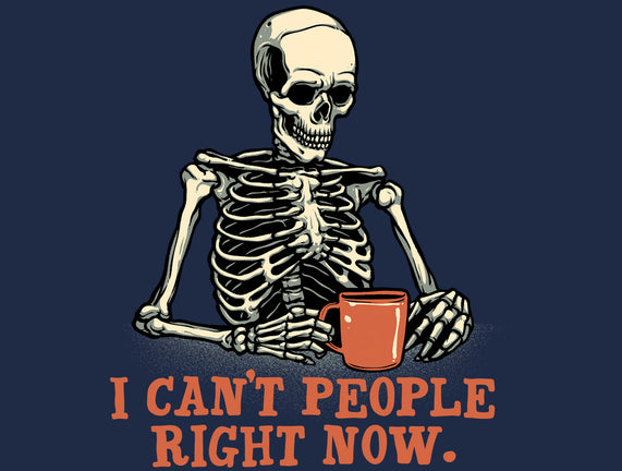 I Can't People Right Now