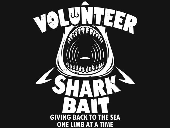 Volunteer Shark Bait