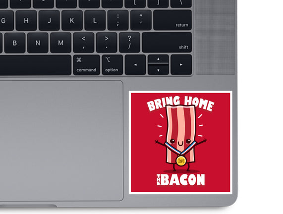 Bring Home The Bacon