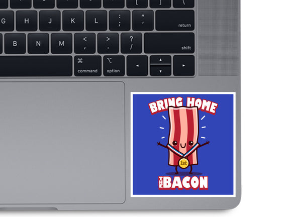 Bring Home The Bacon