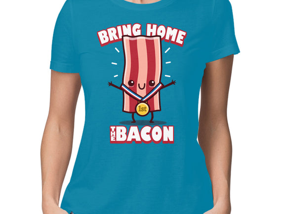 Bring Home The Bacon