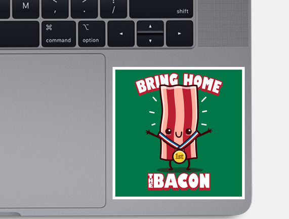 Bring Home The Bacon