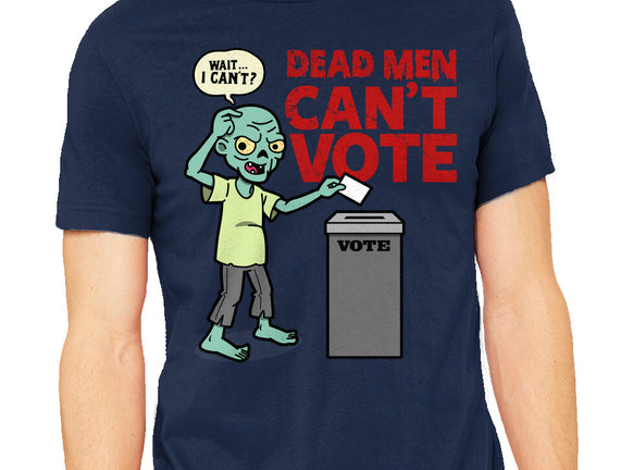 Dead Men Can't Vote
