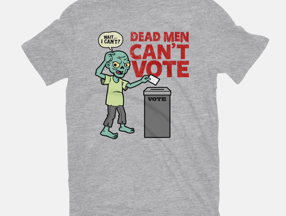 Dead Men Can't Vote