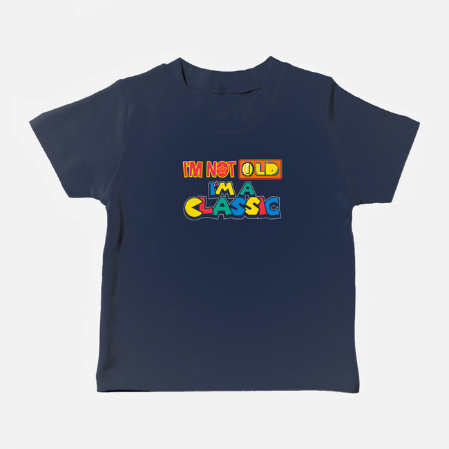 I'm A Classic-Baby-Basic-Tee-krisren28