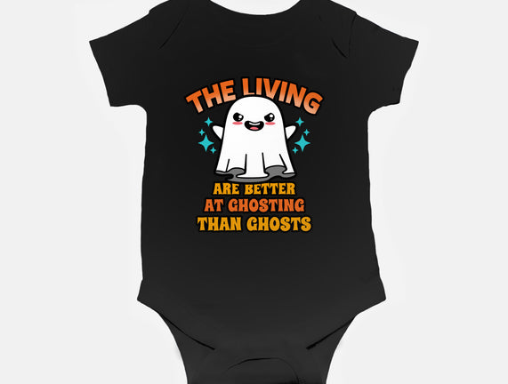 The Living Are Better At Ghosting