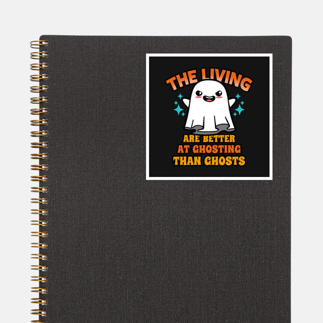 The Living Are Better At Ghosting-None-Glossy-Sticker-Boggs Nicolas